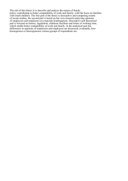 The aim of this thesis is to describe and analyze the means of family