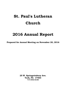 St. Paul`s Lutheran Church 2016 Annual Report Prepared for Annual