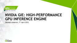 NVIDIA GIE: HIGH-PERFORMANCE GPU INFERENCE ENGINE
