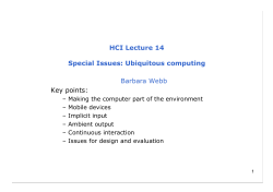 HCI Lecture 14 Special Issues: Ubiquitous computing Barbara Webb