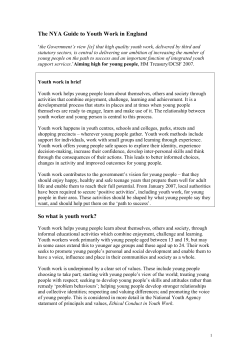 The NYA Guide to Youth Work in England So what is youth work?