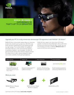 NVIDIA&reg; 3D VISION&trade; 2 ExpErIENcE 3D ThAT`S up TO 2x BrIGhTEr