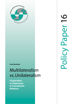 Policy Paper 16 Multilateralism vs.Unilateralism