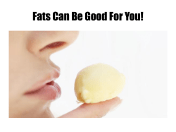 Fats Can Be Good For You!