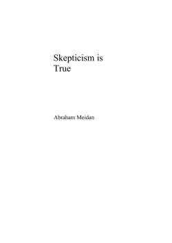 Skepticism is True