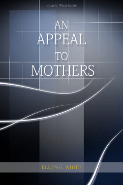An Appeal to Mothers - Centro de Pesquisas Ellen G. White