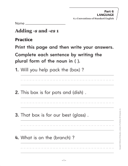 Adding -s and -es 1 Print this page and then write your answers