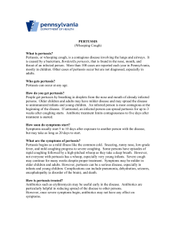 PERTUSSIS (Whooping Cough) What is pertussis? Pertussis, or