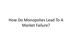 How Do Monopolies Lead To A Market Failure?
