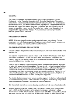 GENERAL: The Brine Concentrator has been designed