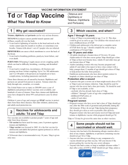 Td – Tetanus and Diptheria (vs TdaP)