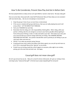 How To Be Considerate, Prevent Slow Play And Get In Before Dark