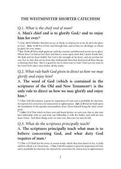 THE WESTMINSTER SHORTER CATECHISM Q.1. What is the chief