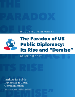 The Paradox of US Public Diplomacy: Its Rise and &ldquo;Demise&rdquo;