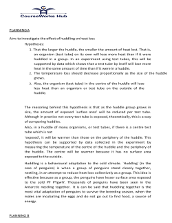 PLANNING A Aim: to investigate the effect of huddling