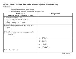 Daily aims: 1. I can multiply polynomials by monomials. 2. I can