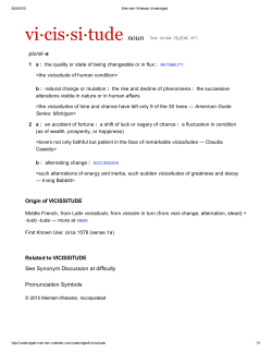 plural -s Origin of VICISSITUDE Related to VICISSITUDE See