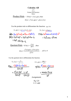Product Rule If h(x) = f (x) g(x), then