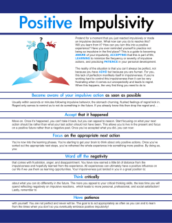 Become aware of your impulsive action as soon as possible Accept