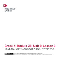 Grade 7: Module 2B: Unit 2: Lesson 9 Text-to-Text