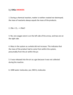 3_2 SRQs ANSWERS 1. During a chemical reaction, matter is