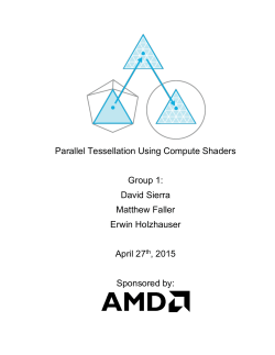 Parallel Tessellation Using Compute Shaders Group 1: David Sierra
