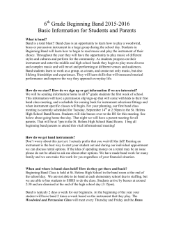 6 Grade Beginning Band 2015-2016 Basic Information for Students