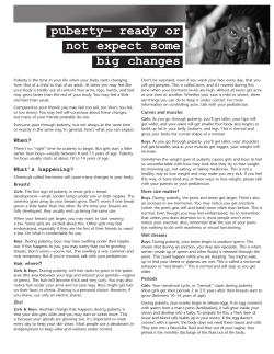 puberty&mdash; ready or not expect some big changes