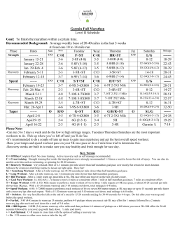 Garmin Full Marathon Level II Schedule Goal: To finish the marathon