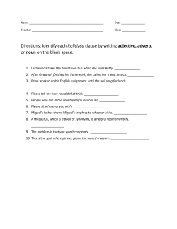 Directions: Identify each italicized clause by writing adjective, adverb