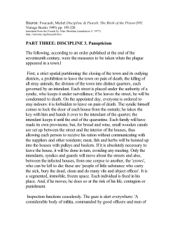 PART THREE: DISCIPLINE 3. Panopticism The following, according