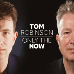 TOM ROBINSON ONLY THE NOW