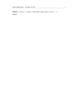 Problem 1. Find a 3 × 3 matrix A with nonzero integer