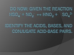 DO NOW: Given the reaction HSO4- + NO2
