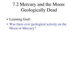 7.2 Mercury and the Moon: Geologically Dead