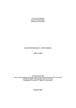 SILENT DEMOCRACY, NOISY MEDIA ARJA ALHO Helsinki 2004