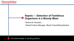 Sepsis &mdash; Detection of Fastidious Organisms is a Blood Mess