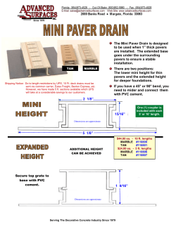 The Mini Paver Drain is designed to be used when 1&rdquo; thick pavers