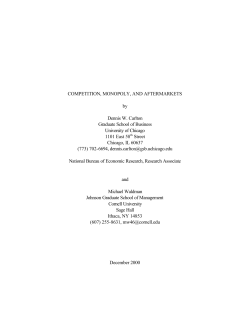 COMPETITION, MONOPOLY, AND AFTERMARKETS by Dennis W