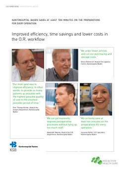 Improved efficiency, time savings and lower costs in the O.R. workflow