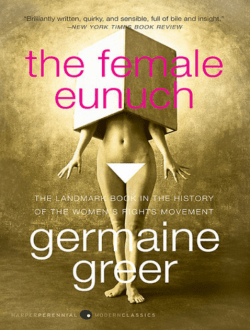 The Female Eunuch - seminariolecturasfeministas