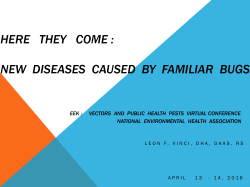 Here They Come: New Diseases caused by Familiar Bugs