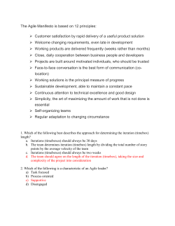 The Agile Manifesto is based on 12 principles: Customer satisfaction