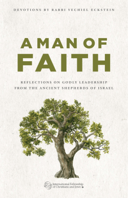 A MAN OF - International Fellowship of Christians and Jews&reg; of