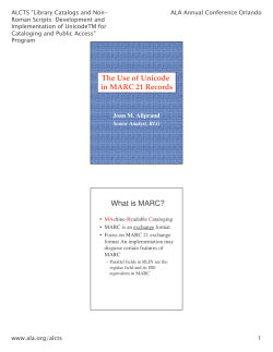 The Use of Unicode&trade; in MARC 21 Records What is MARC?