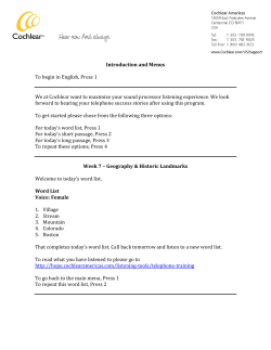 Introduction and Menus To begin in English, Press 1 We at Cochlear