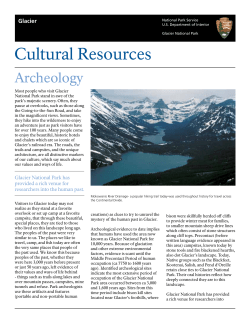 Archeology Glacier National Park has provided a rich venue for