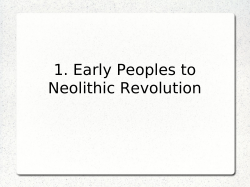 1. Early Peoples to Neolithic Revolution