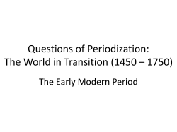 Questions of Periodization: The World in Transition (1450 &ndash; 1750)