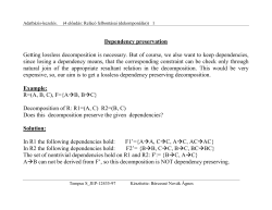 Dependency preservation Getting lossless decomposition is